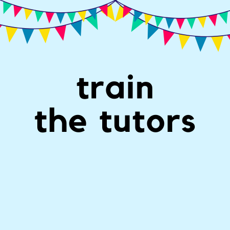 train the tutors